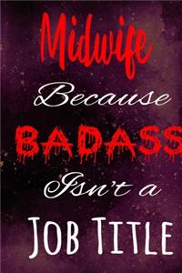 Midwife Because Badass Isn't a Job Title