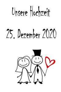 Unsere Hochzeit - 25. Dezember 2020