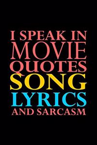 I speak in movie quotes song lyrics and sarcasm: 110 Game Sheets - 660 Tic-Tac-Toe Blank Games - Soft Cover Book for Kids for Traveling & Summer Vacations - Mini Game - Clever Kids - 110 Lined page