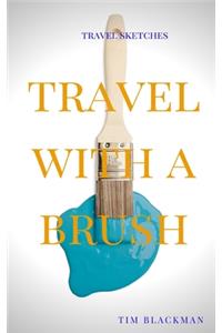 Travel with a Brush