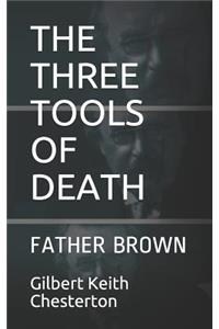 The Three Tools of Death: Father Brown