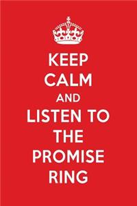 Keep Calm and Listen to the Promise Ring: The Promise Ring Designer Notebook