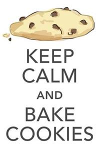 Keep Calm & Bake Cookies