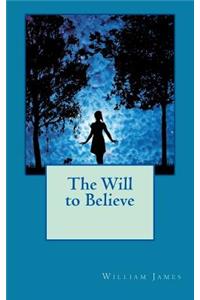 The Will to Believe