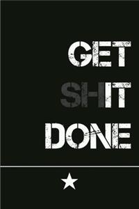 Get Shit Done