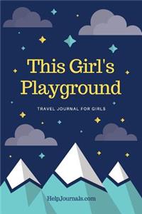 Travel Journal for Girls - This Girl's Playground