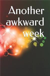 Another Awkward Week: A Weekly Planner for Your Everyday Needs