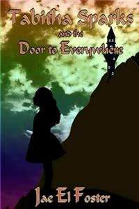 Tabitha Sparks and the Door to Everywhere