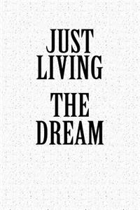 Just Living the Dream
