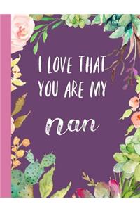 I Love That You Are My Nan