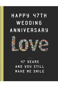 Happy 47th Wedding Anniversary Love ... 47 Years and You Still Make Me Smile