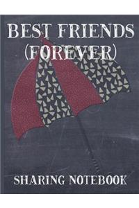 Best Friends Forever #6 - Sharing Notebook for Women and Girls