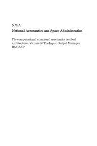 The Computational Structural Mechanics Testbed Architecture. Volume 5