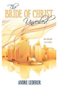 The Bride of Christ Unveiled
