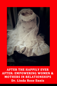 After the Happily Ever After: Empowering Women and Mothers in Relationships
