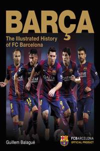 BarÃ§a: The Illustrated History of FC Barcelona