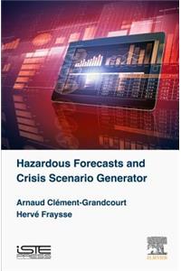 Hazardous Forecasts and Crisis Scenario Generator