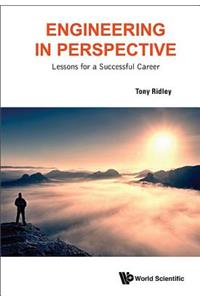 Engineering in Perspective: Lessons for a Successful Career