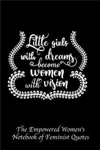 Little Girls with Dreams Become Women with Vision