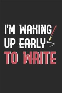 I'm Waking Up Early to Write