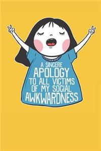 Victims of My Social Awkwardness Journal Notebook