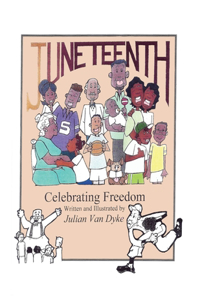 Juneteenth, Celebrating Freedom