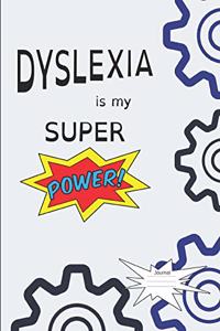 Dyslexia Is My Super Power