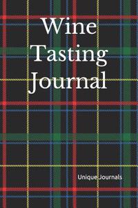 Wine Tasting Journal: Record and Analyze Your Wine Tasting Experiences