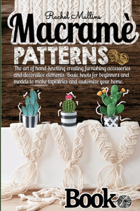 Macramè patterns book - The art of hand-knotting creating furnishing accessories and decorative elements