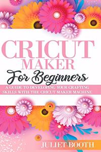 Cricut Maker for Beginners