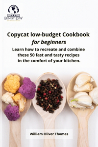 Copycat low-budget Cookbook for beginners