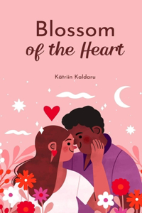 Blossom of the Heart