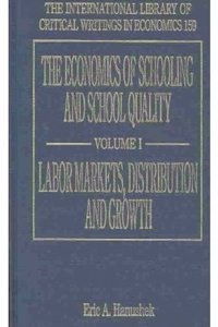 The Economics of Schooling and School Quality