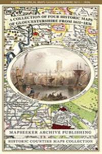 Gloucestershire 1611 - 1836 - Fold Up Map that features a collection of Four Historic Maps, John Speed's County Map 1611, Johan Blaeu's County Map of 1648, Thomas Moules County Map of 1836 and a Plan of Gloucester 1805 by Cole and Roper. The maps a