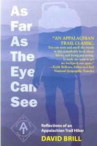 As Far as the Eye Can See: Reflections of an Appalachian Trail Hiker