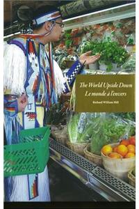 The World Upside Down / Le Monde a l'Envers