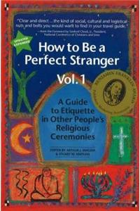 How to Be a Perfect Stranger Volume 1