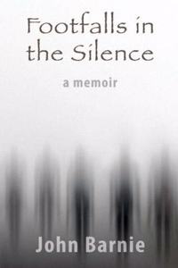 Footfalls in the Silence - A Memoir