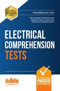 How to Pass Electrical Comprehension Tests: the Complete Guide to Passing Electrical Reasoning, Circuit and Comprehension Tests