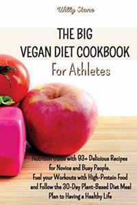 The Big Vegan Diet Cookbook for Athletes