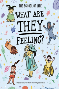 What Are They Feeling?: The Adventures of an Empathy Detective