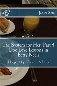 System for Her, Part 4 Doc Love Lessons in Betty Neels Happily Ever After