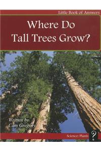 Where Do Tall Trees Grow?