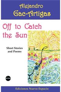 Off to Catch the Sun