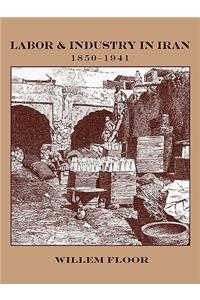 Labor and Industry in Iran, 1850-1941