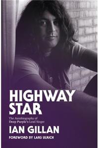 Highway Star: The Autobiography of Deep Purple's Lead Singer