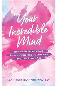Your Incredible Mind