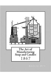 Art of Manufacturing Soap and Candles