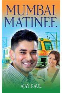 Mumbai Matinee