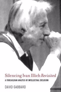 Silencing Ivan Illich Revisited